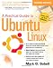 A Practical Guide to Ubuntu Linux (Versions 8.10 and 8.04) (2nd Edition)