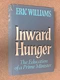 Inward hunger : the education of a prime minister
