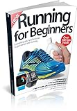 Running for beginners : everything you need to know to get started with running