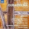 Gubaidulina: Fachwerk/ Silenzio