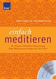 Produkt-Bild: Einfach meditieren: Ihr Weg zur absoluten Entspannung. F&uuml;nf Meditationstechniken f&uuml;r alle Sinne