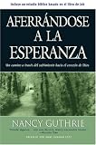 Aferrandose a la Esperanza (Spanish Edition)