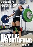 Olympic Weightlifting: A DVD Guide to Learning & Teaching The Olympic Lifts