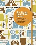 The Handy Household Helper: An Organizer for Receipts, Warranties, & Odds and Ends