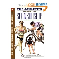 The Athlete's Guide to Sponsorship: How to Find an Individual, Team, or Event Sponsor