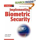 Click here to buy Implementing Biometric Security by  John Chirillo and Scott Blaul.