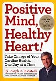 Positive Mind, Healthy Heart!: Take Charge of Your Cardiac Health, One Day at a Time
