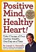 Books : Positive Mind, Healthy Heart!: Take Charge of Your Cardiac Health, One Day at a Time