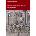 The Hundred Years War, Volume III: Divided Houses (Middle Ages)