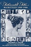 Fashionable Folks Hairstyles 1840-1900   [FASHIONABLE FOLKS HAIRSTYLES 1] [Paperback]