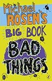 Michael Rosen's big book of bad things