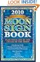 Llewellyn's 2010 Moon Sign Book: Plan Your Life by the Cycles of the Moon (Annuals - Moon Sign Book)