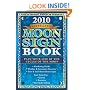 Llewellyn's 2010 Moon Sign Book: Plan Your Life by the Cycles of the Moon (Annuals - Moon Sign Book)