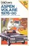 Chilton's Repair and Tune-Up Guide: Aspen Volare 1976-1980 (Chilton's Repair Manual)