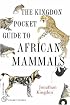 The Kingdon Pocket Guide to African Mammals (Princeton Pocket Guides)