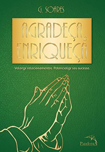 Agradeça e enriqueça (Portuguese Edition)