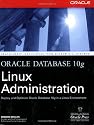 Oracle Database 10g Linux Administration (Oracle Press)