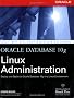 Oracle Database 10g Linux Administration (Oracle Press)