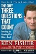 The Only Three Questions That Count: Investing by Knowing What Others Don't