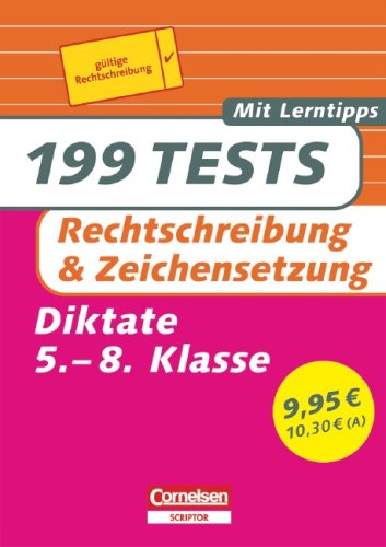 199 Tests. Deutsch - Rechtschreibung und Zeichensetzung