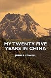 My Twenty Five Years In China