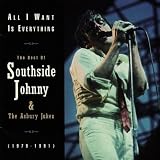 All I Want Is Everything: The Best Of Southside Johnny & The Asbury Jukes