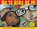 Search : No Te Rias de Mi [With CD] (Reading Rainbow Books) (Spanish Edition)