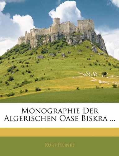 Monographie Der Algerischen Oase Biskra ...