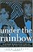 Under the Rainbow: An Intimate Memoir of Judy Garland, Rock Hudson and My Life in Old Hollywood