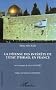 La d�fense des int�r�ts de l'Etat d'Isra�l en France