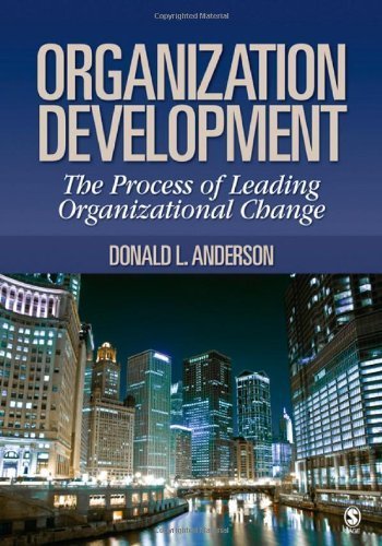 By Dr. Donald L. Anderson: Organization Development: The Process of Leading Organizational Change