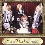 This is RoNo☆Cro 【通常盤B-TYPE】