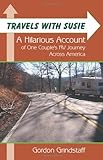 Travels With Susie: A Hilarious Account of One Couple's RV Journey Across America