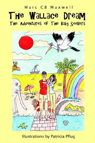 The Wallace Dream: The Adventures of the Baby Seekers Image of The Wallace Dream: The Adventures of the Baby Seekers