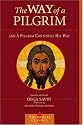 The Way of a Pilgrim and A Pilgrim Continues on His Way (Shambhala Classics)