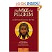 The Way of a Pilgrim and A Pilgrim Continues on His Way (Shambhala Classics)