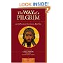 The Way of a Pilgrim and A Pilgrim Continues on His Way (Shambhala Classics)