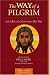 The Way of a Pilgrim and A Pilgrim Continues on His Way (Shambhala Classics)