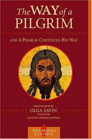 The Way of a Pilgrim and A Pilgrim Continues on His Way (Shambhala Classics) under Orthodoxy in The Books Store