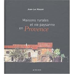 Maisons rurales et vie paysanne en Provence