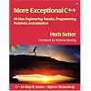 More Exceptional C++: 40 More Engineering Puzzles, Programming Problems, and Solutions (AW C++ in Depth)