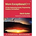 More Exceptional C++: 40 New Engineering Puzzles, Programming Problems, and Solutions