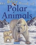 Review Kingfisher Books Ltd  / My Best Book of Polar Animals (My Best Book of...)