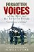 Forgotten Voices of the Blitz and the Battle of Britain