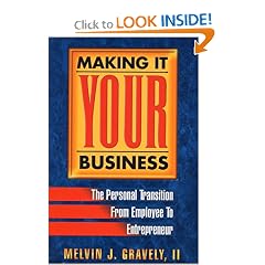 Making It Your Business: The Personal Transition from Employee to Entrepreneur