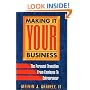 Making It Your Business: The Personal Transition from Employee to Entrepreneur