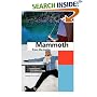 Mammoth from the Inside: The Honest Guide to Mammoth & the Eastern Sierra