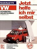 Jetzt helfe ich mir selbst (Band 174): VW Wohnmobil-Selbstausbau T4
