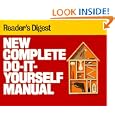 New Complete Do-It-Yourself Manual by Editors of Reader's Digest