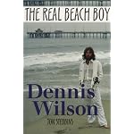 Dennis Wilson: The Real Beach Boy book cover